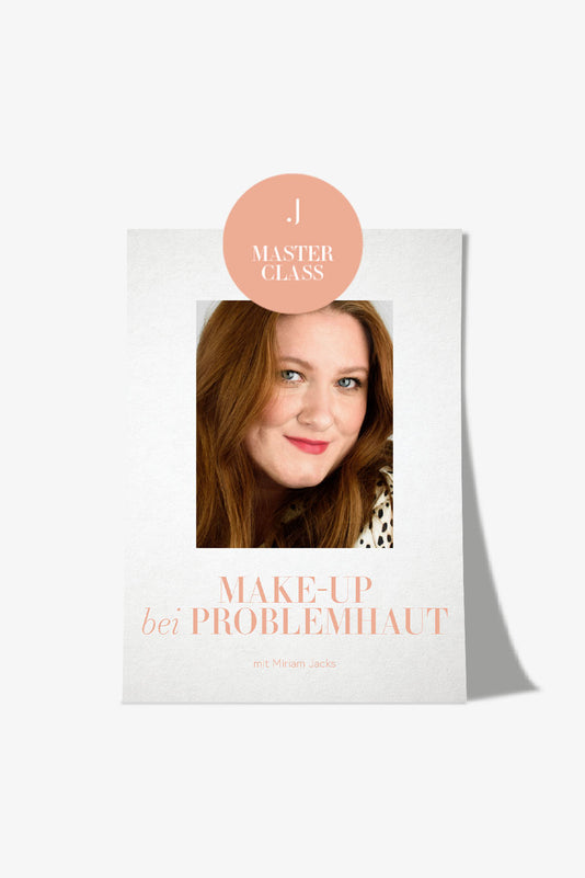 Make-up bei Problemhaut – Masterclass by Miriam Jacks